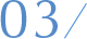 03